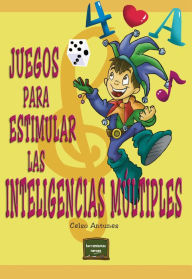 Title: Juegos para estimular las inteligencias múltiples, Author: Celso Antunes