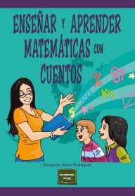 Title: Enseñar y aprender matemáticas con cuentos, Author: Margarita Marín Rodríguez