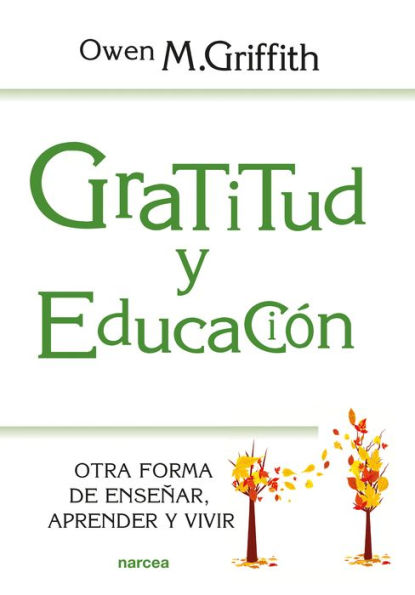 Gratitud y educación: Otra forma de enseñar, aprender y vivir