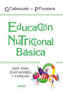 Educación nutricional básica: Guía para educadores y familias