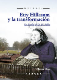 Title: Etty Hillesum y la transformación: La huella de R. M. Rilke, Author: V. Javier Llop Pérez