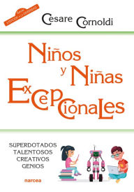 Title: Niños y niñas excepcionales: Superdotados . Talentosos . Creativos . Genios, Author: Cesare Cornoldi