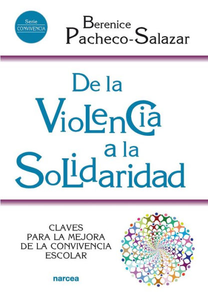 De la violencia a la solidaridad: Claves para la mejora de la convivencia escolar