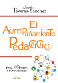 Title: El acompañamiento pedagógico: Guía para docentes y formadores, Author: Joselin Taveras-Sánchez