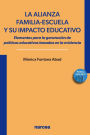 La alianza familia-escuela y su impacto educativo: Elementos para la generación de políticas educativas basadas en la evidencia