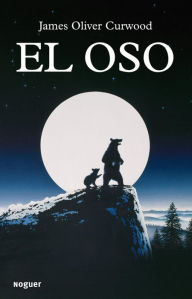 Title: El oso, Author: James Oliver Curwood