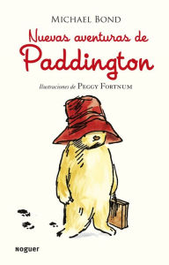 Title: Nuevas aventuras de Paddington / More about Paddington, Author: Michael Bond