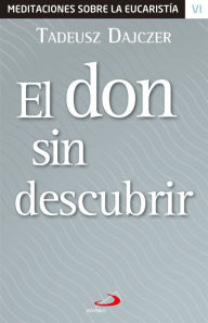 Title: El don sin descubrir, Author: Tadeusz Dajczer