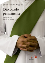 Title: Diaconado permanente: Signos de una Iglesia servidora, Author: Javier Villalba Nogales