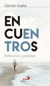 Title: Encuentros: Reflexiones y parábolas, Author: Carmen Guaita Fernández
