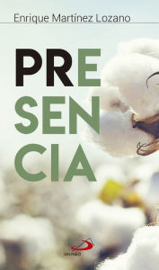 Title: Presencia, Author: Enrique Martínez Lozano