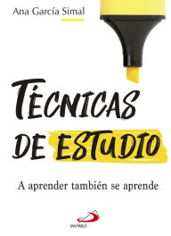 Title: Técnicas de estudio: A aprender también se aprende, Author: Ana García Simal