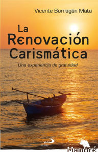 Title: La renovación carismática: Una experiencia de gratitud, Author: Vicente Borragán Mata