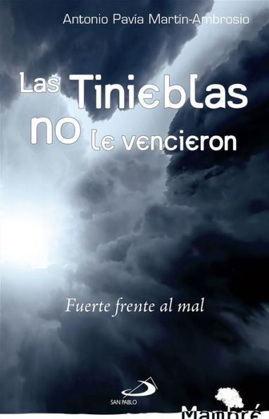 Las tinieblas no le vencieron: Fuerte frente al mal