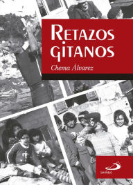 Title: Retazos gitanos, Author: Chema Álvarez Pérez