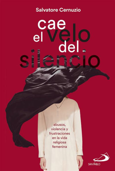 Cae el velo del silencio: Abusos, violencia y frustraciones en la vida religiosa femenina