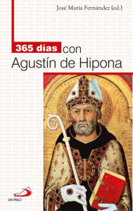 Title: 365 días con Agustín de Hipona, Author: José María Fernández Lucio