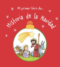 Title: Mi primer libro de... Historia de la Navidad, Author: Equipo San Pablo