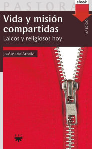 Title: Vida y misión compartidas (eBook-ePub), Author: José María Arnaiz