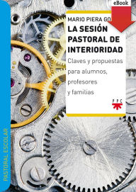 Title: La sesión pastoral de interioridad (eBook-ePub), Author: Mario Piera Gomar