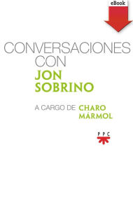 Title: Conversaciones con Jon Sobrino, Author: Jon Sobrino