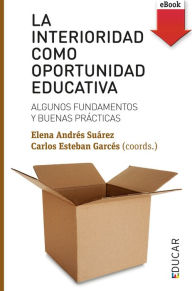 Title: La interioridad como oportunidad educativa, Author: Carlos Esteban Garcés