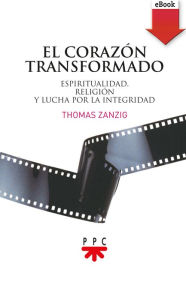 Title: El corazón transformado, Author: Thomas Zanzig