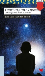 Title: Centinela en la noche, Author: José Luis Vázquez Borau