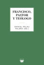 Francisco, pastor y teólogo