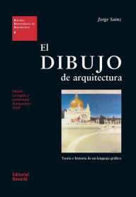 Title: El dibujo de arquitectura, Author: Jorge Sainz Avia