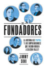 Los Fundadores: La historia de Paypal y de los emprendedores que crearon Silicon Valley