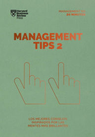 Title: Management Tips 2. Serie Management en 20 minutos: Los mejores consejos inspirados por las mentes más brillantes, Author: Harvard Business Review