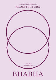 Title: Bhabha sobre la arquitectura, Author: Felipe Hernández