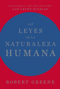 Title: Las leyes de la naturaleza humana, Author: Robert Greene