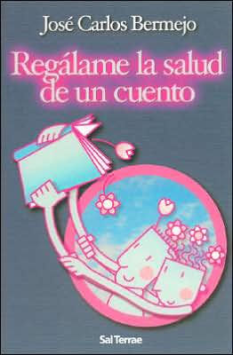Regalame la Salud de UN Cuento