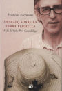 Descalç sobre la terra vermella.: Vida del bisbe Pere Casaldàliga