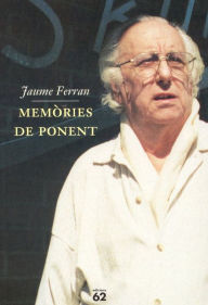 Title: Memòries de Ponent, Author: Ferran Camps Jaume