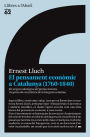 El pensament econòmic a Catalunya (1760-1840): Els orígens ideològics del proteccionisme i la presa de consciència de la burges