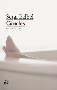 Title: Carícies, Author: Sergi Belbel Coslado