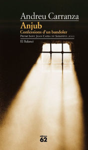 Title: Anjub.: Confessions d'un bandoler, Author: Andreu Carranza