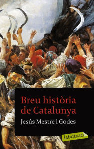 Title: Breu història de Catalunya, Author: Jesus Mestre Godes