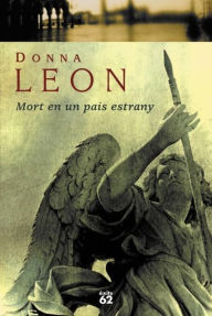 Title: Mort en un país estrany (Death in a Strange Country), Author: Donna Leon