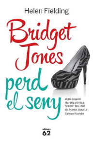 Title: Bridget Jones perd el seny, Author: Helen Fielding