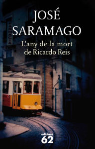 Title: L'any de la mort de Ricardo Reis, Author: José Saramago