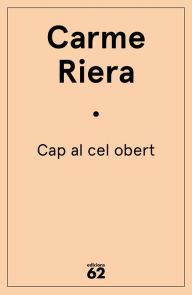 Title: Cap al cel obert, Author: Carme Riera