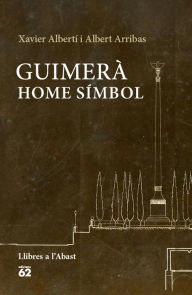 Title: Guimerà: home símbol, Author: Xavier Albertí Gallart