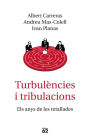 Turbulències i tribulacions: Els anys de les retallades