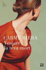 Title: Venjaré la teva mort, Author: Carme Riera