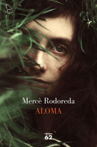Title: Aloma (50 anys), Author: Mercè Rodoreda