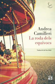 Title: La roda dels equívocs, Author: Andrea Camilleri